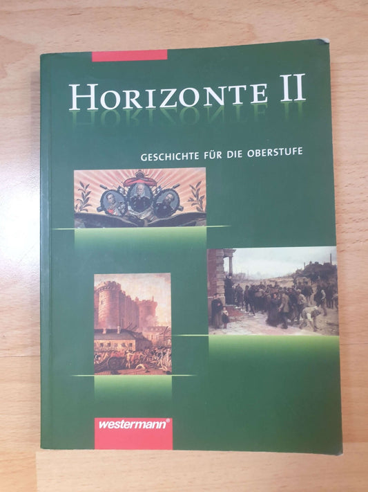 Buch für Deutsche & Europäische Geschichte für Schule & Studium Horizonte Band 2 - azuracht.de